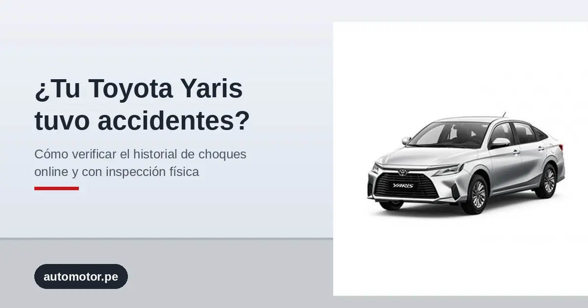 como saber si un toyota yaris ha tenido accidentes