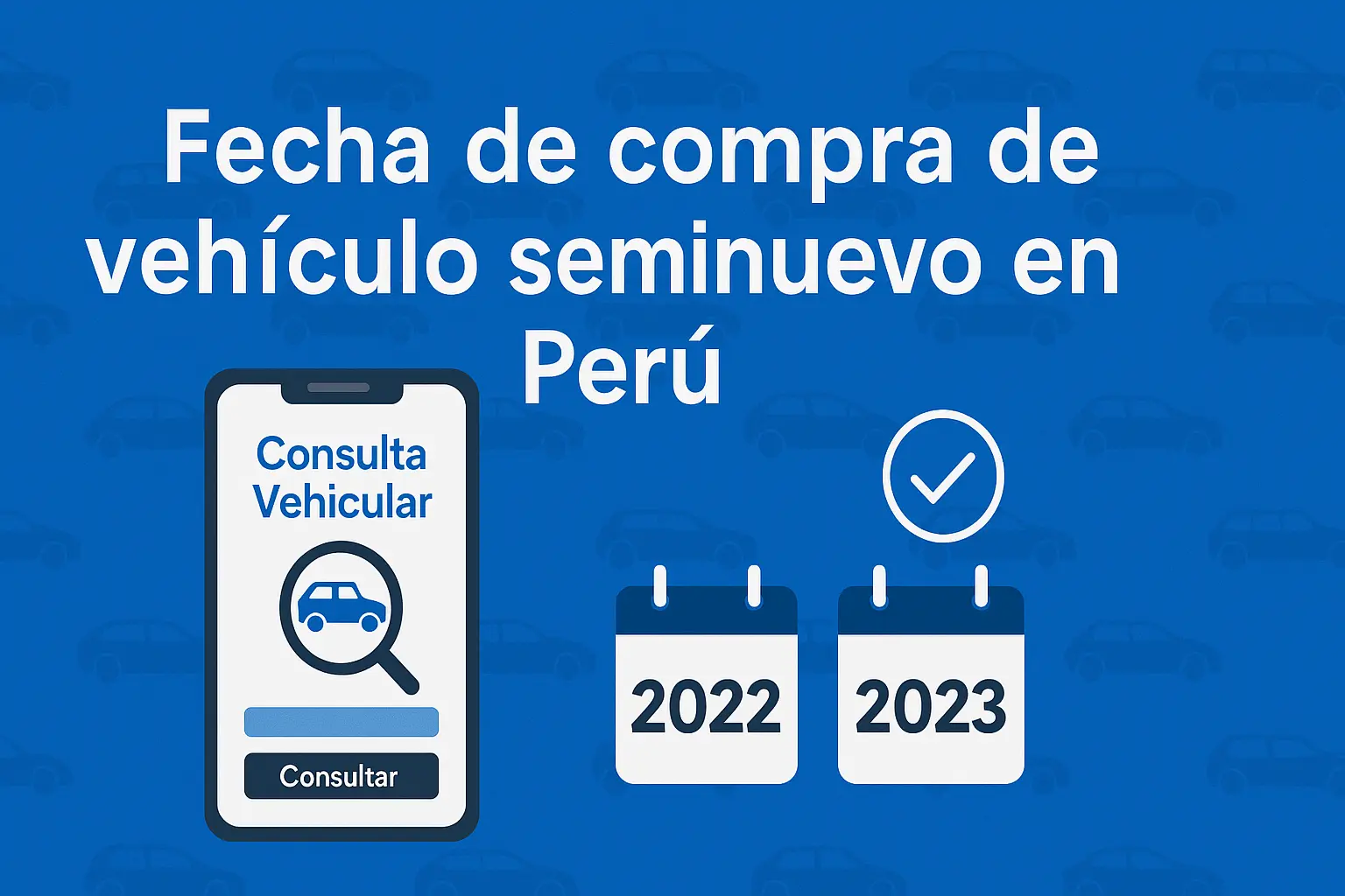 fecha de compra seminuevo peru