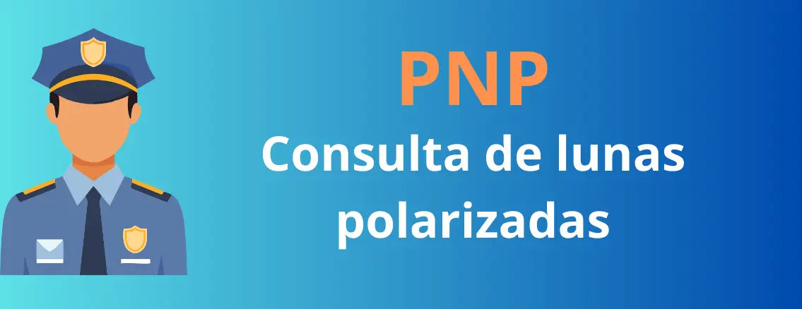Validar permiso de lunas polarizadas en Perú