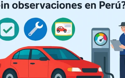 ¿Cómo pasar la revisión técnica sin observaciones en Perú?