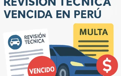 Multas revisión técnica Perú – Guía 2026