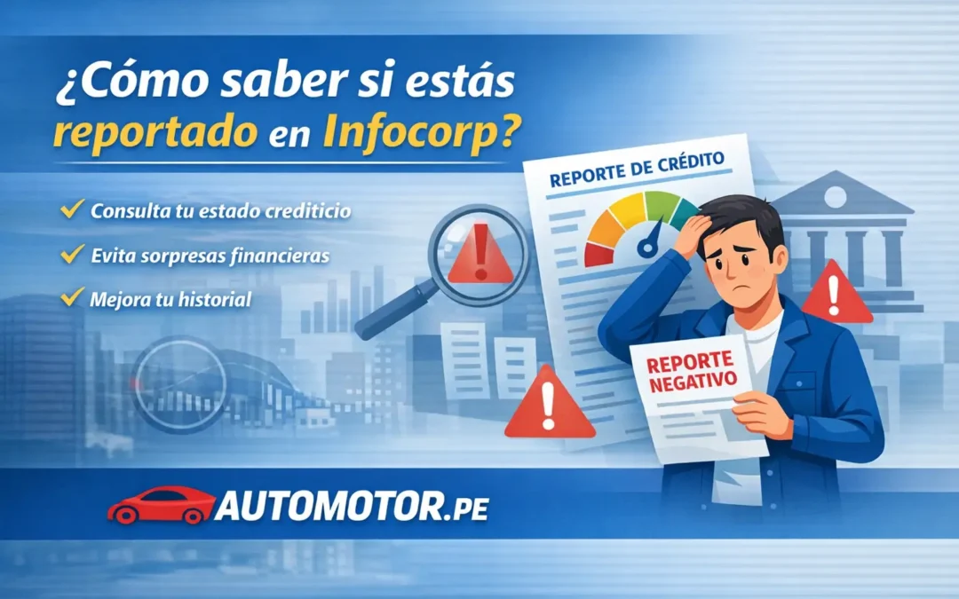Cómo saber si estás reportado en Infocorp
