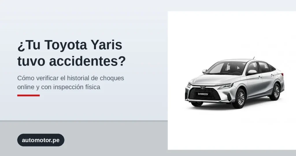 como saber si un toyota yaris ha tenido accidentes