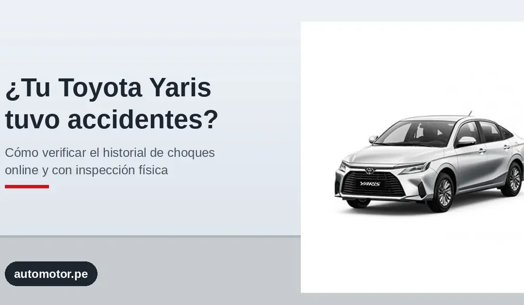 ¿Cómo saber si un Toyota Yaris ha tenido accidentes?